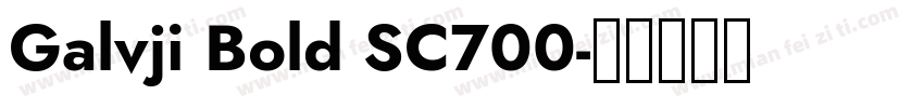 Galvji Bold SC700字体转换
